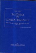 BANDIERA DI COMBATTIMENTO! (2 VOLUMI)- STORIA DELLA MARINA MILITARE ITALIANA …