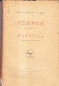 FEBBRE DRAMMA IN TRE ATTI- CANICOLA ACQUAFORTE IN DUE QUADRI