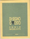 DI - SEGNO OPPOSTO- OPERE SU CARTA DI ENNIO MORLOTTI