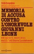 MEMORIA DI ACCUSA CONTRO L'ONOREVOLE GIOVANNI LEONE ED ALTRI SCRITTI …