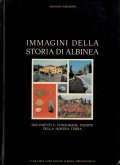 IMMAGINI DELLA STORIA DI ALBINEA- DOCUMENTI E FOTOGRAFIE INEDITE DELLA …