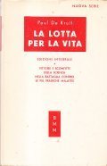 LA LOTTA PER LA VITA- VITTORIE E SCONFITTE DELLA SCIENZA …