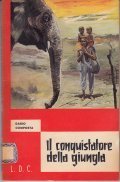 IL CONQUISTATORE DELLA GIUNGLA