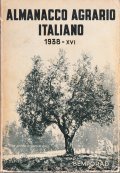 ALMANACCO AGRARIO ITALIANO 1938 - XVI- PICCOLA ENCICLOPEDIA AGRICOLA