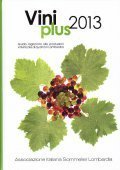 VINI PLUS 2013- GUIDA RAGIONATA ALLE PRODUZIONI VITIVINICOLE DI QUALITA' …