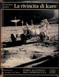 LA RIVINCITA DI ICARO- STORIA ILLUSTRATA DELL' ASTRONAUTA