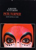 PETE TURNER- I GRANDI FOTOGRAFI