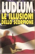 LE ILLUSIONI DELLO SCORPIONE- ROMANZO