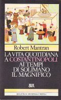 LA VITA QUOTIDIANA A COSTANTINOPOLI AI TEMPI DI SOLIMANO IL …