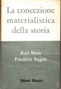 LA CONCEZIONE MATERIALISTICA DELLA STORIA