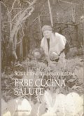 SUGGESTIONI DEL MONDO RURALE- ERBE CUCINA SALUTE