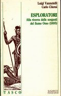ESPLORATORI- SALLA RICERCA DELLE SORGENTI DEL FIUME OMO (1895)