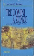 TRE UOMINI A ZONZO- QUANDO GLI ADULTI SCAPPAN DI CASA. | Immagine principale