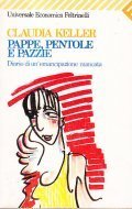 PAPPE, PENTOLE E PAZZIE- DIARIO DI UN'EMANCIPATA MANCATA | Immagine principale