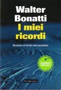 I MIEI RICORDI - SCALATE AL LIMITE DEL POSSIBILE