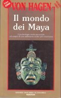 IL MONDO DEI MAYA- L' ARCHEOLOGIA RIVELA MERAVIGLIE ED ENIGMI …