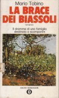 LA BRACE DEI BIASSOLI- IL DRAMMA DI UNA FAMIGLIA DESTINATA …