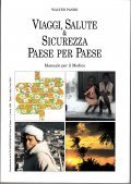VIAGGI, SALUTE & SICUREZZA PAESE PER PAESE- MANUALE PER IL …