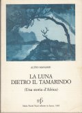 LA LUNA DIETRO IL TAMARINDO- (UNA STORIA D' AFRICA)