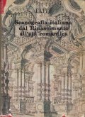SCENOGRAFIA ITALIANA DAL RINASCIMENTO ALL' ETA' ROMANTICA