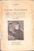 CONTRO NAPOLEONE- ANEDDOTI, GIUDIZI, STRONCATURE, MALDICENZE E CONFIDENZE DELLA CONTESSA …