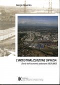 L' INDUSTRIALIZZAZIONE DIFFUSA (volume secondo)- STORIA DELL' ECONOMIA PADOVANA 1923 …