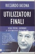 UTILIZZATORI FINALI - CON LIZA BOSCHIN, FEDERICO RUFFO, ELENA STRAMENTINOLI | Immagine principale