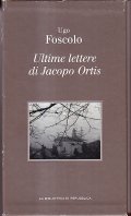 ULTIME LETTERE DI JACOPO ORTIS (EDIZIONE DEL 1802)- EPISTOLARIO