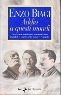 ADDIO A QUESTI MONDI- FASCISMO, NAZISMO, COMUNISMO: UOMINI E STORIE, …