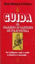 GUIDA AL CAMMINO DI SANTIAGO DE COMPOSTELA- PER IL PELLEGRINO …