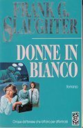 DONNE IN BIANCO ROMANZO- CINQUE DOTTORESSE CHE LOTTANO PER AFFERMARSI