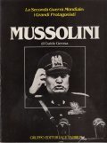 LA SECONDA GUERRA MONDIALE: I PROTAGONISTI- MUSSOLINI