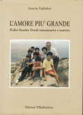 L' AMORE PIU' GRANDE- PADRE SANDRO DORDI MISSIONARIO E MARTIRE