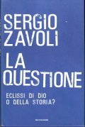 LA QUESTIONE- ECLISSI DI DIO O DELLA STORIA?