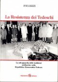 LA RESISTENZA DEI TEDESCHI- LA SALVAGUARDIA DELLE TRADIZIONI ANTIFASCISTE NELLA …
