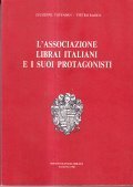 L' ASSOCIAZIONE LIBRAI ITALIANI E I SUOI PROTAGONISTI