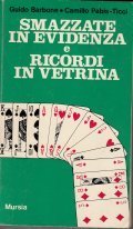 SMAZZATE IN EVIDENZA E RICORDI IN VETRINA- IN APPENDICE I …