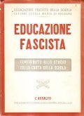 EDUCAZIONE FASCISTA- CONTRIBUTO ALLO STUDIO DELLA CARTA DELLA SCUOLA