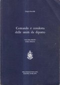COMANDO E CONDOTTA DELLE UNITA' DA DIPORTO (VOLUME PRIMO)