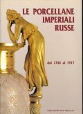 LE PORCELLANE IMPERIALI RUSSE- DAL 1477 - 1917