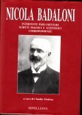 NICOLA BADALONI- INTERVENTI PARLAMENTARI SCRITTI POLITICI E SCIENTIFICI CORRISPONDENZE