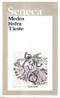 MEDEA - FEDRA - TIESTE- INTRODUZIONE E NOTE DI CATERINA …