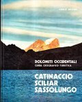 CATINACCIO SCILIAR SASSOLUNGO- LE DOLOMITI OCCIDENTALI GUIDA GEOGRAFICO TURISTICA