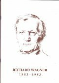 RICHARD WAGNER- 1883 - 1983