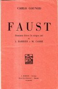 FAUST- DRAMMA LIRICO IN CINQUE ATTI DI J. BARBER e M. CARRE'