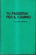 TU PASSERAI PER IL CAMINO- VITA E MORTE A MAUTHAUSEN