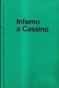 INFERNO A CASSINO - LA BATTAGLIA PER ROMA