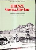 FIRENZE GUERRA E ALLUVIONE- 4 AGOSTO 1944 / 4 NOVEMBRE …