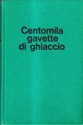 CENTOMILA GAVETTE DI GHIACCIO