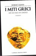 I MITI GRECI (2 VOLUMI)- DEI ED EROI IN OMERO